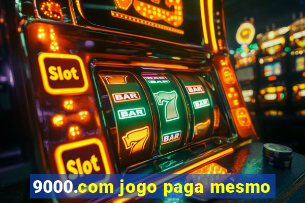 9000.com jogo paga mesmo